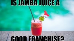 Is Jamba Juice a Good Franchise Investment?