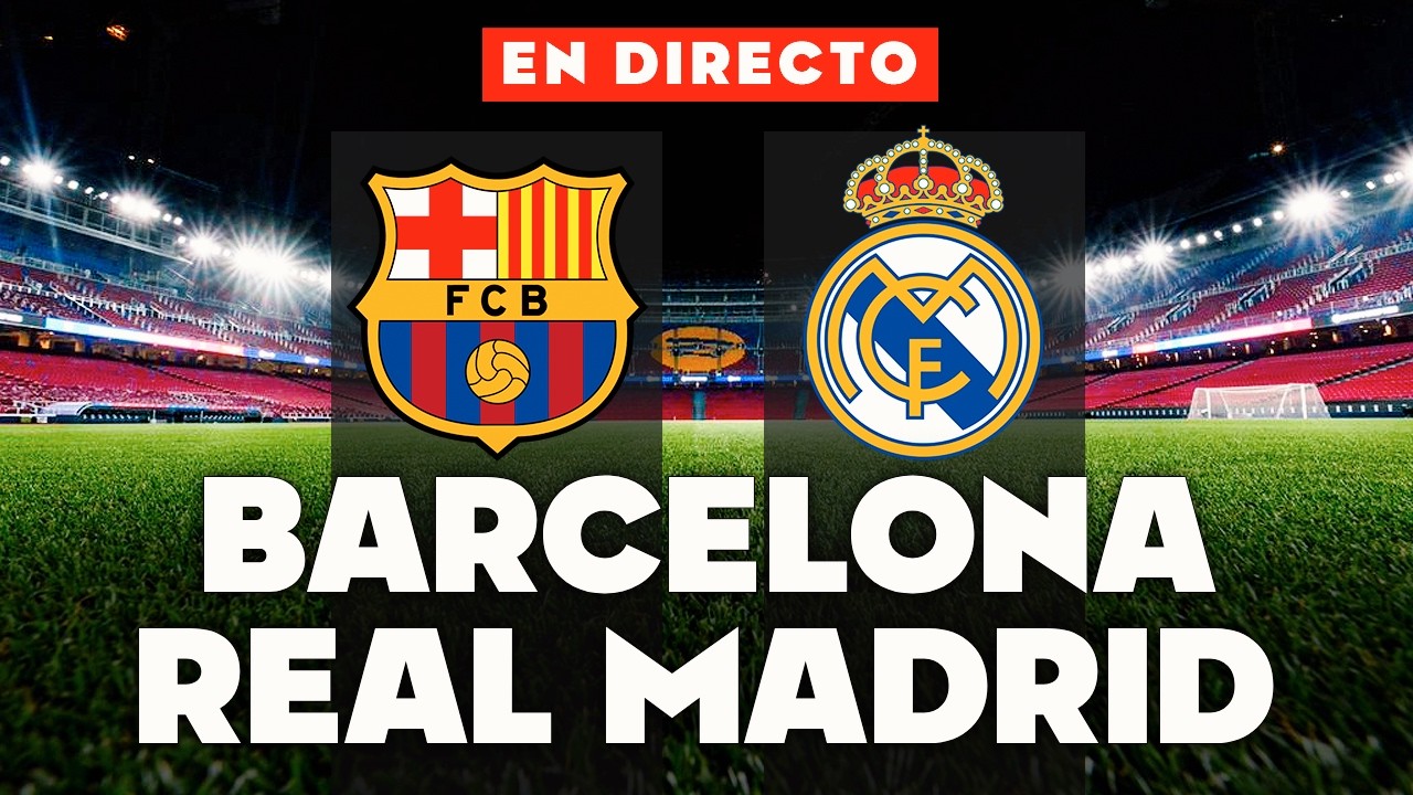 🔴REACCIONANDO al FC BARCELONA vs REAL MADRID EN VIVO - YouTube