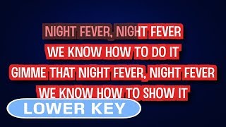 Video thumbnail of "Bee Gees - Night Fever | Karaoke Lower Key"