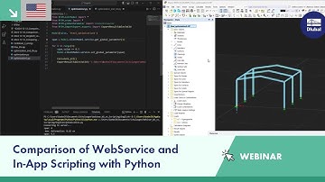 Webinar | Comparison of WebService and In-App Scripting with Python in RFEM 6