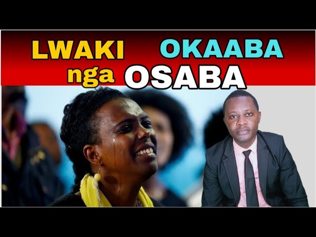 Ensonga zizino Rwaki OKAABA nga osaba