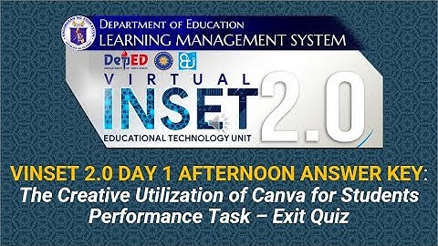 VINSET 2.0 DAY 1 AFTERNOON ANSWER: The Creative Utilization of Canva for Students Performance Task