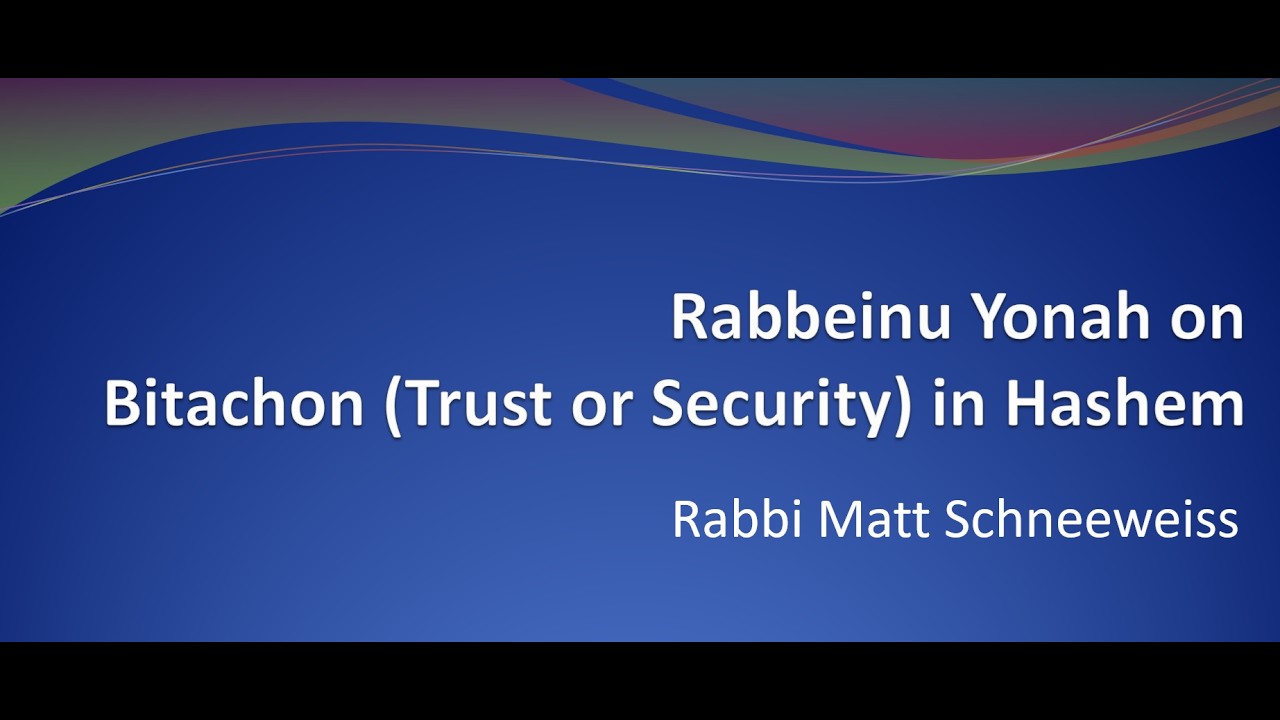 Rabbeinu Yonah on Bitachon (Part 2)