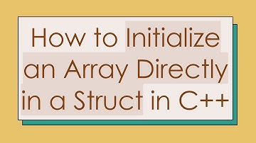 How to Initialize an Array Directly in a Struct in C++