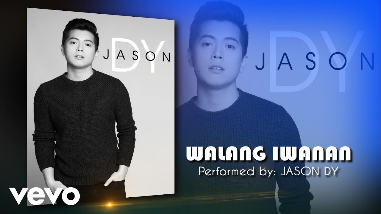 在 YouTube 上观看 Jason Dy - Walang Iwanan 在 YouTube 上观看 Jason Dy - Walang Iwanan
