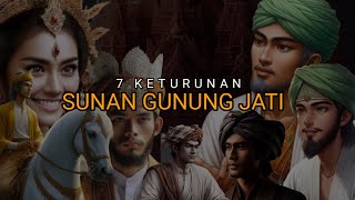 7 Keturunan Sunan Gunung Jati