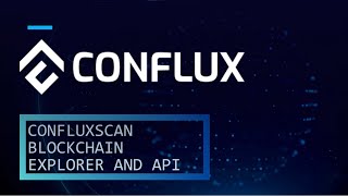 ConfluxScan Blockchain Explorer and API | Getting Started with Conflux Network