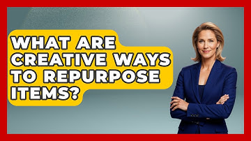What Are Creative Ways to Repurpose Items? | The Upcycle Lab