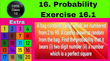 A bag contains cards which are numbered from 2 to 90. A card is drawn at random from the bag. Find