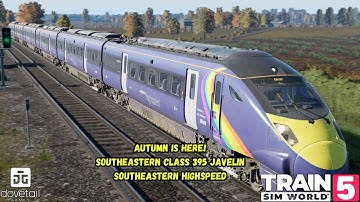 Autumn Is Here! | Southeastern Class 395 Javelin | Southeastern Highspeed | TSW5