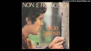 Lucio Battisti - Non è Francesca