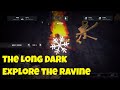 The Long Dark Explore the ravine part 2 day 4 guide