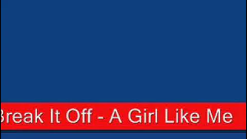 Rihanna & Sean Paul Break It Off A Girl Like Me