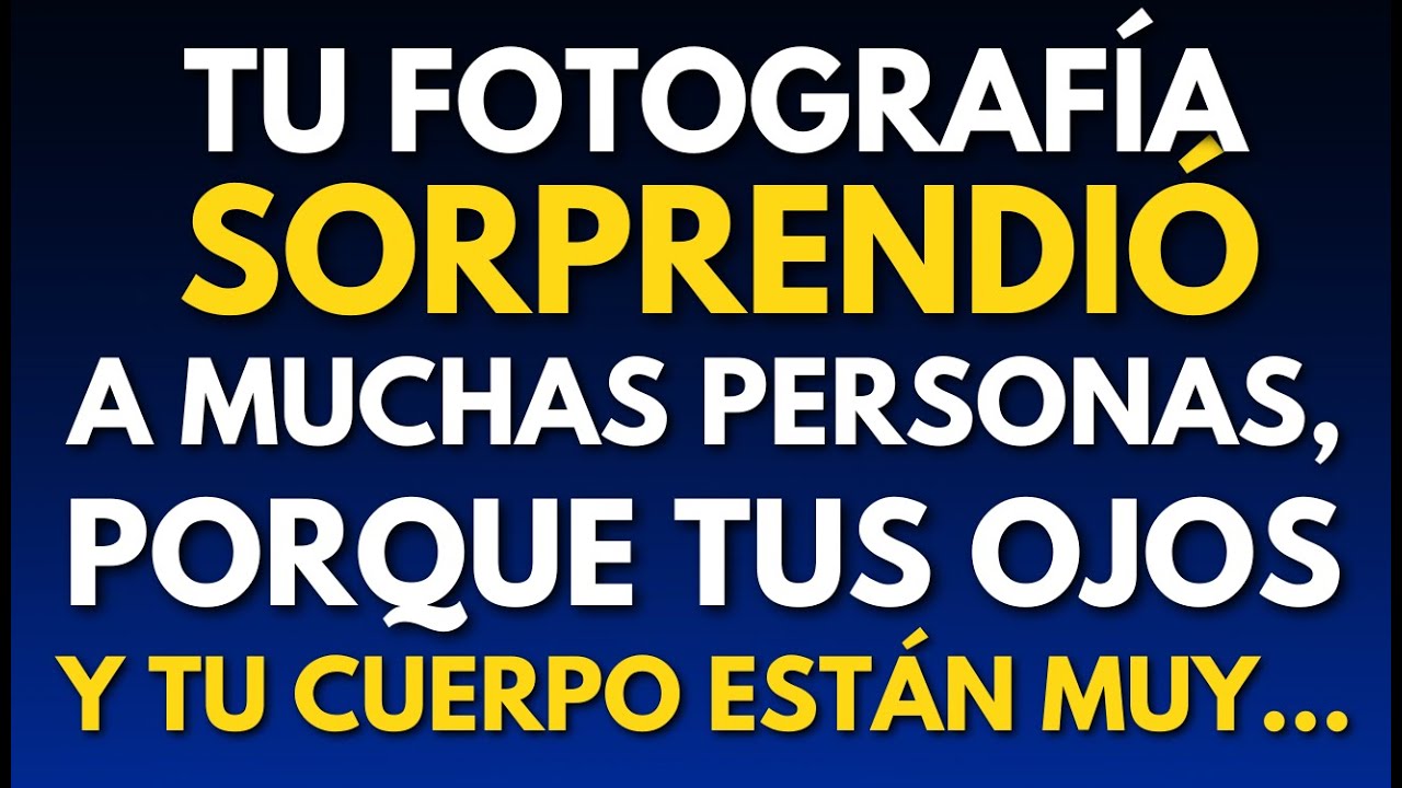 TU IMAGEN IMPRESIONÓ A TODOS — TUS OJOS Y TU CUERPO YA NO SON LOS MISMOS.