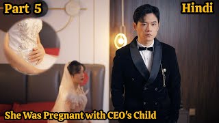 Rude Ceo Married With poor Girl Coz she is pregnant with his baby Chinese Drama Explain in Hindi P5