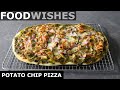 Potato Chip Pizza - Food Wishes