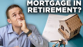 Should I Take a Small Mortgage Into Retirement?
