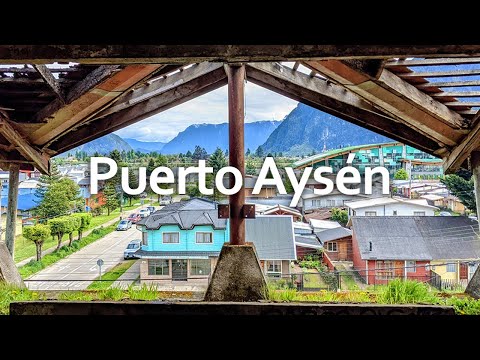 The City in the Heart of Patagonia 🌉 | Puerto Aysén, Chile 4k 🇨🇱