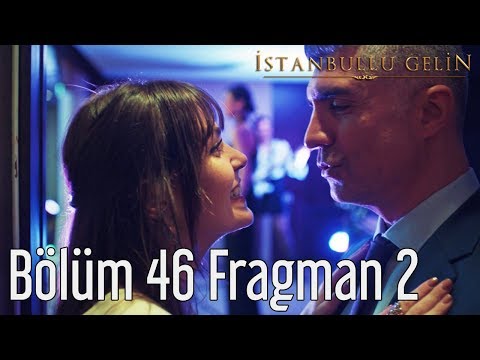 İstanbullu Gelin 46. Bölüm 2. Fragman