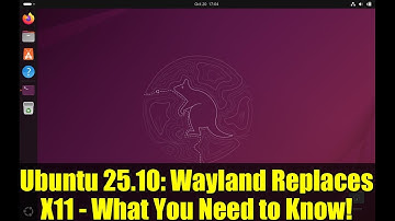 Ubuntu 25.10: Wayland Replaces X11 - What You Need to Know!