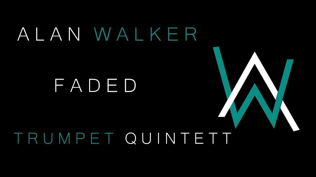 Alan Walker Faded Trumpet Quintett YouTube