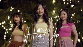 Video thumbnail of "【MV full】 HEAD UP  / Baby Blue [公式]"