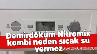 Demirdöküm Nitromix kombi neden sıcak su vermez ☎️ 0542 764 0 178