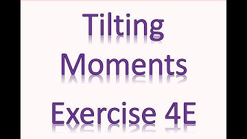 A2 Maths - Mechanics - Tilting Moments