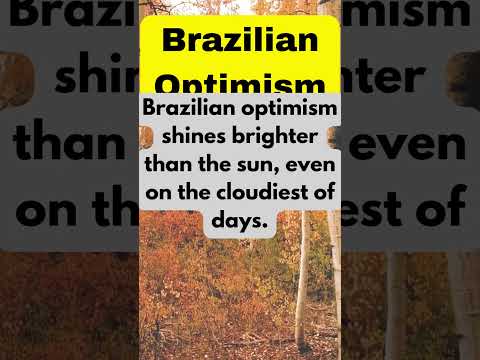 Brazilian Otimism