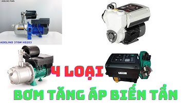 4 loại bơm tăng áp biến tần dùng cho gia đình phổ biến hiện nay?