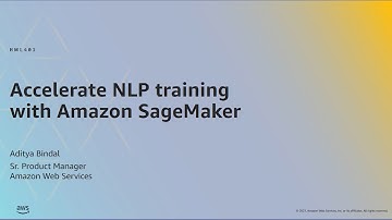 AWS ML Summit 2021 | Accelerate NLP training with Amazon SageMaker