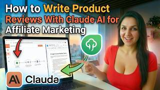 How to Write Product Reviews With Claude AI for Affiliate Marketing