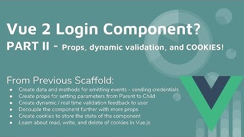 Vue 2 - Bootstrap 3 - Login Component Build Tutorial - PART 2