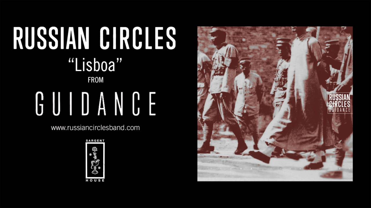 Watch Russian Circles - Lisboa (Official Audio) on YouTube Watch Russian Circles - Lisboa (Official Audio) on YouTube