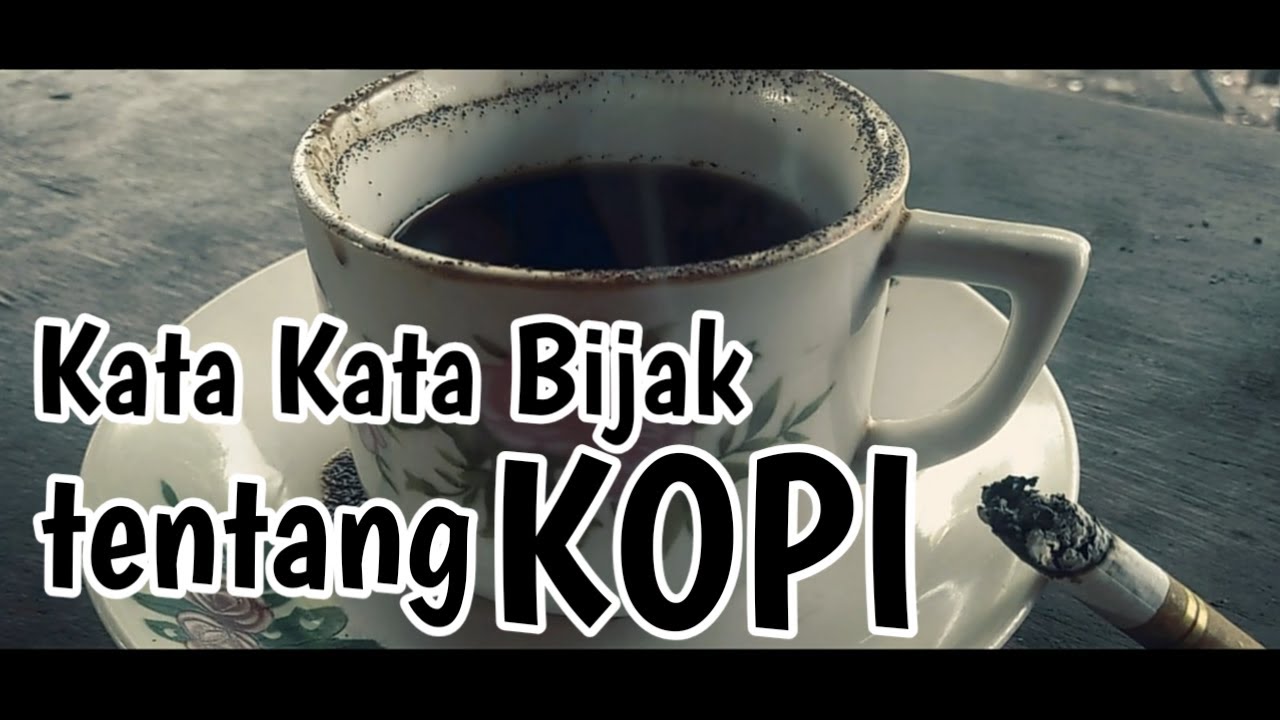  Kata Kata  Bijak  tentang Kopi  Secangkir Kopi  Kang Caping 