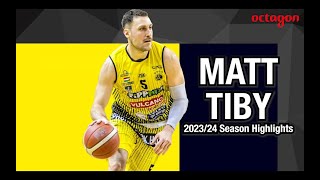 Matt Tiby 2023-2024 Season Highlights