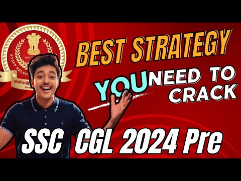 SSC CGL 2024 Pre BEST LAST 15 DAYS STRATEGY | HOW TO INCREASE YOUR ...