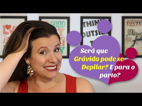 Vídeo: Depilação Durante A Gravidez: é Seguro?