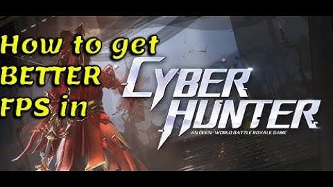 How to get BETTER FPS in CYBER HUNTER on PC - Nvidia GPUs