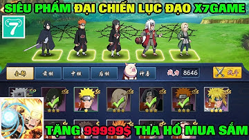ĐẠI CHIẾN LỤC ĐẠO X7GAME - CHÍNH THỨC FREE THỎA SỨC MUA SẮM NHẬN TOÀN BỘ NINJA XỊN SÒ FULL CODE XỊN