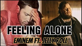 Eminem Ft. Jelly Roll - Feeling Alone (Eminem Song Lyrics 2024)