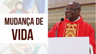 Mudança de Vida - Padre José Augusto (21/09/18)