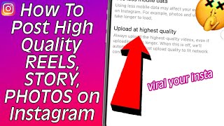 How To Post High Quality REELS, STORY, PHOTOS on Instagram | iPhone/Android screenshot 4