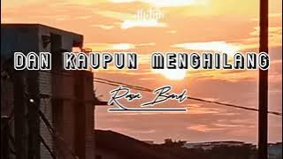 Dan Kaupun Menghilang - Rasa Band (Lyrics Video)