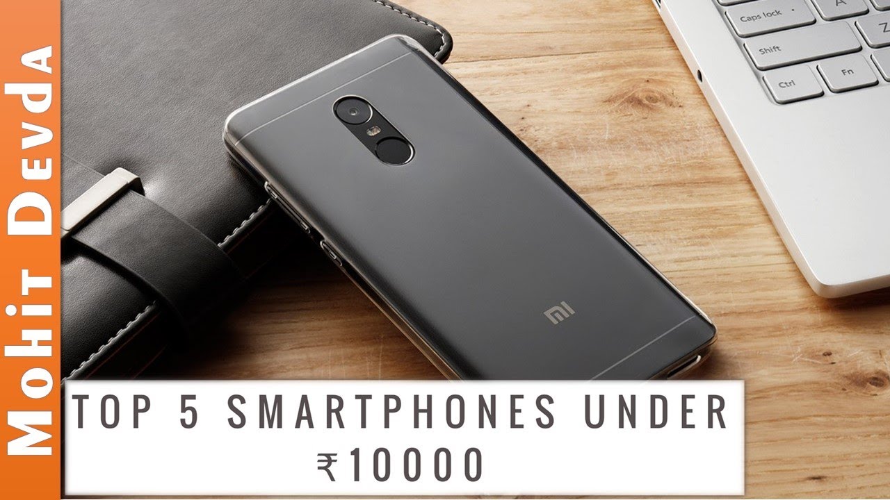 Best Smartphones Under ₹10000 - Top 5 | May 2017 - YouTube