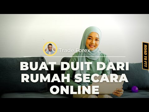 Buat Duit Dari Rumah Secara Online Trade Forex EP 01