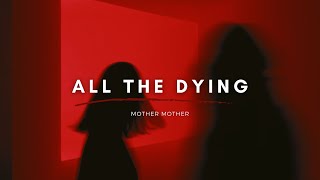 Mother Mother - All The Dying (Lyrics) Resimi