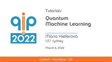 Quantum Machine Learning - Mária Kieferová - 3/6/2022