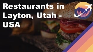 Restaurants in Layton, Utah - USA
