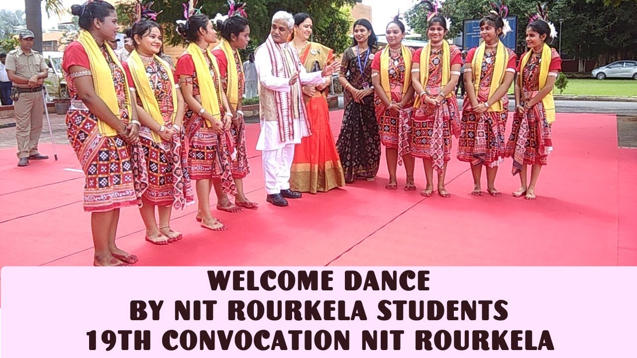 19th Convocation Chief Guest Welcome Dance by NIT Students at NIT Rourkela